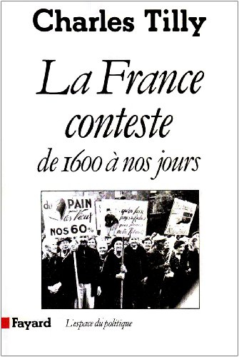 La France conteste : de 1600 à nos jours