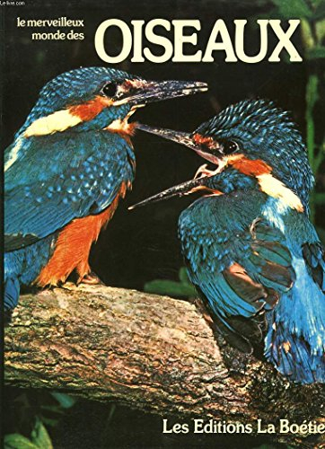 le merveilleux monde des oiseaux.