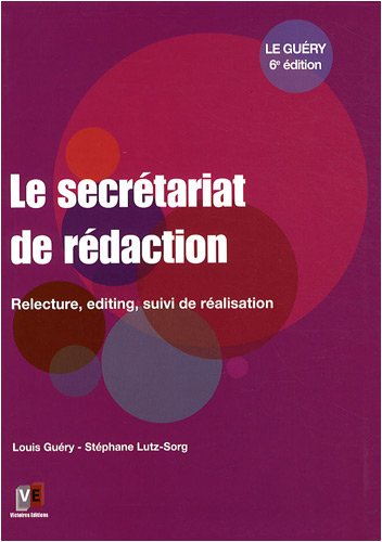 Le secrétariat de rédaction : relecture, editing, suivi de réalisation