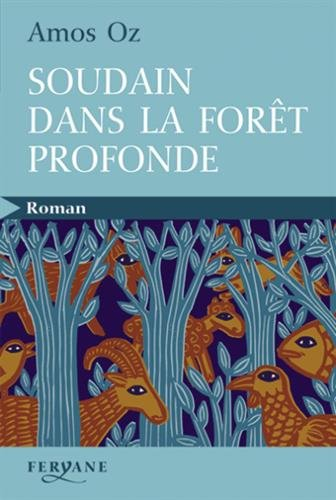 Soudain dans la forêt profonde