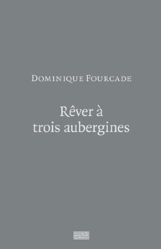 Rêver à trois aubergines...