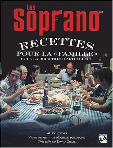Les Soprano : recettes pour la "famille" : sous la direction d'Artie Bucco