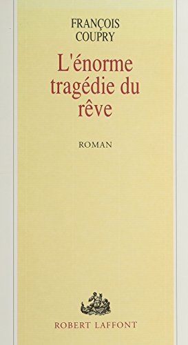 L'Enorme tragédie du rêve