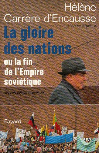 La Gloire des nations ou la Fin de l'empire soviétique