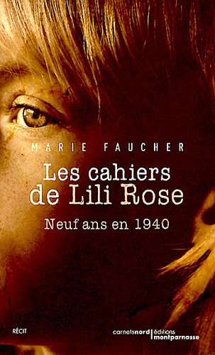 Les cahiers de Lili Rose : neuf ans en 1940