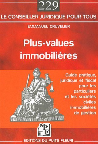 Plus-values immobilières : guide pratique, juridique et fiscal pour les particuliers et les sociétés