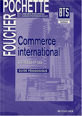 Commerce international, BTS commerce international, DUT, licences professionnelles : exercices et ca