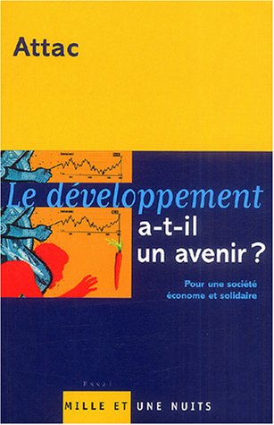 Le développement a-t-il un avenir ? : pour une économie solidaire et économe