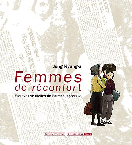Femmes de réconfort : esclaves sexuelles de l'armée japonaise