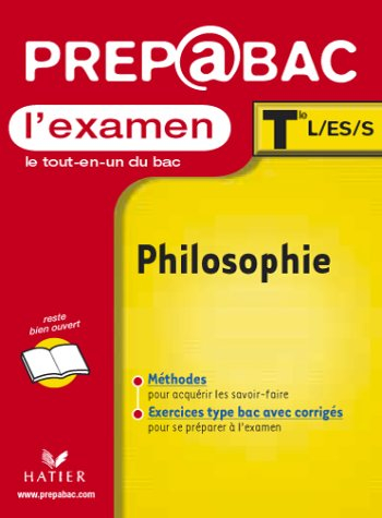 Philosophie, la dissertation philosophique et le commentaire de texte : l'examen, terminales L, ES, 
