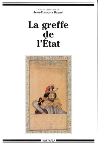 Les trajectoires du politique. Vol. 2. La greffe de l'Etat