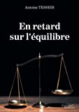 En retard sur l'équilibre