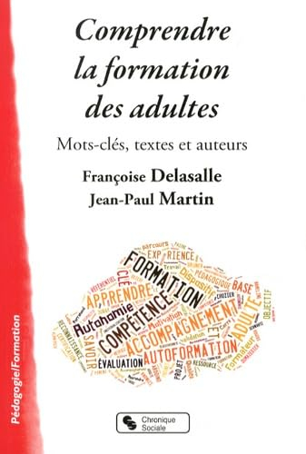 Comprendre la formation des adultes : mots-clés, textes et auteurs