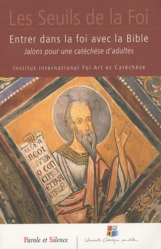 Entrer dans la foi avec la Bible : jalons pour une catéchèse d'adultes