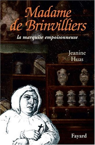 Madame de Brinvilliers : la marquise rouge