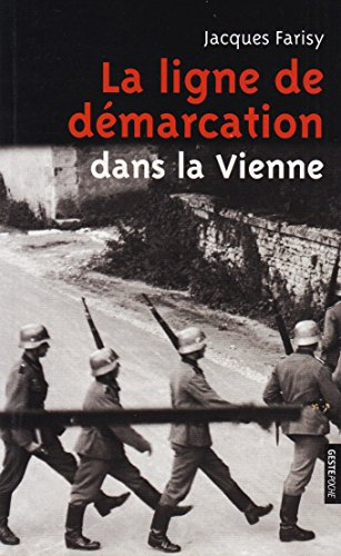 La ligne de démarcation dans la Vienne : 1940-1943