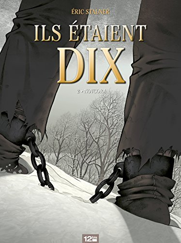 Ils étaient dix. Vol. 2. Novgora