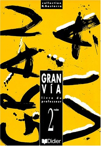 Gran via, 2de : livre du professeur