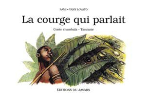 La courge qui parlait aux enfants : conte chambala, Tanzanie