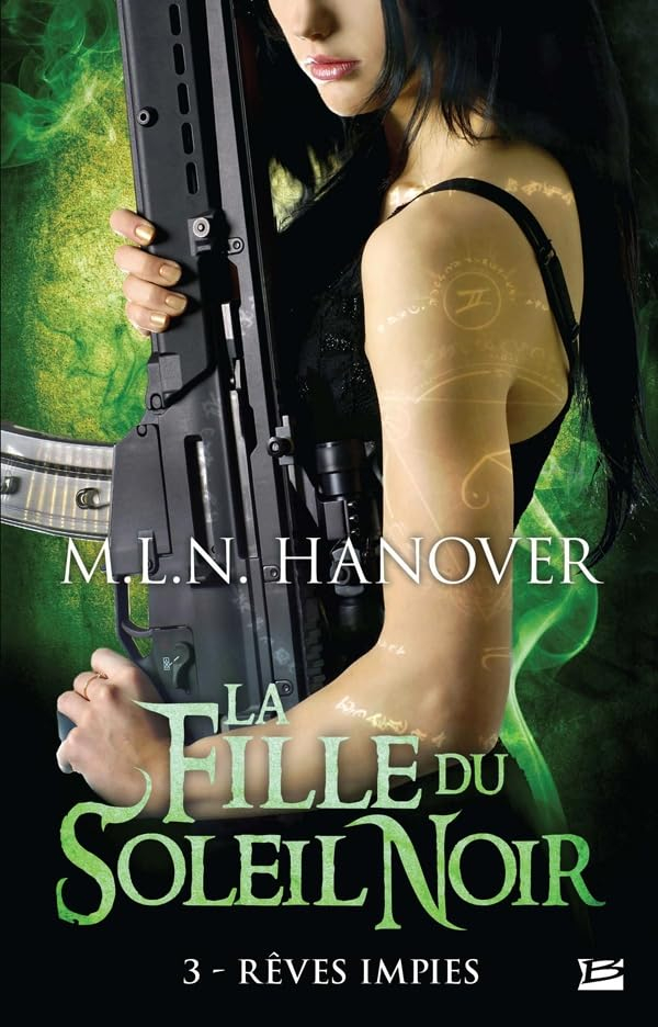 La fille du soleil noir. Vol. 3. Rêves impies