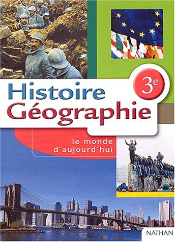 Histoire, géographie, 3e : le monde d'aujourd'hui : programme 1999