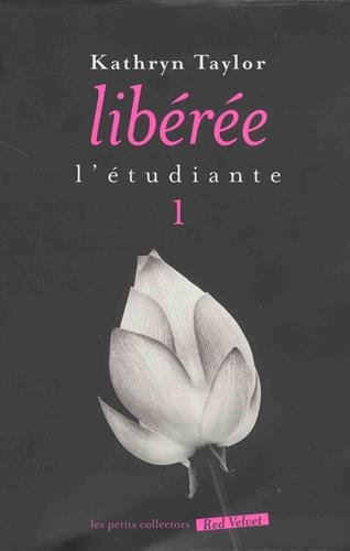 L'étudiante. Vol. 1. Libérée