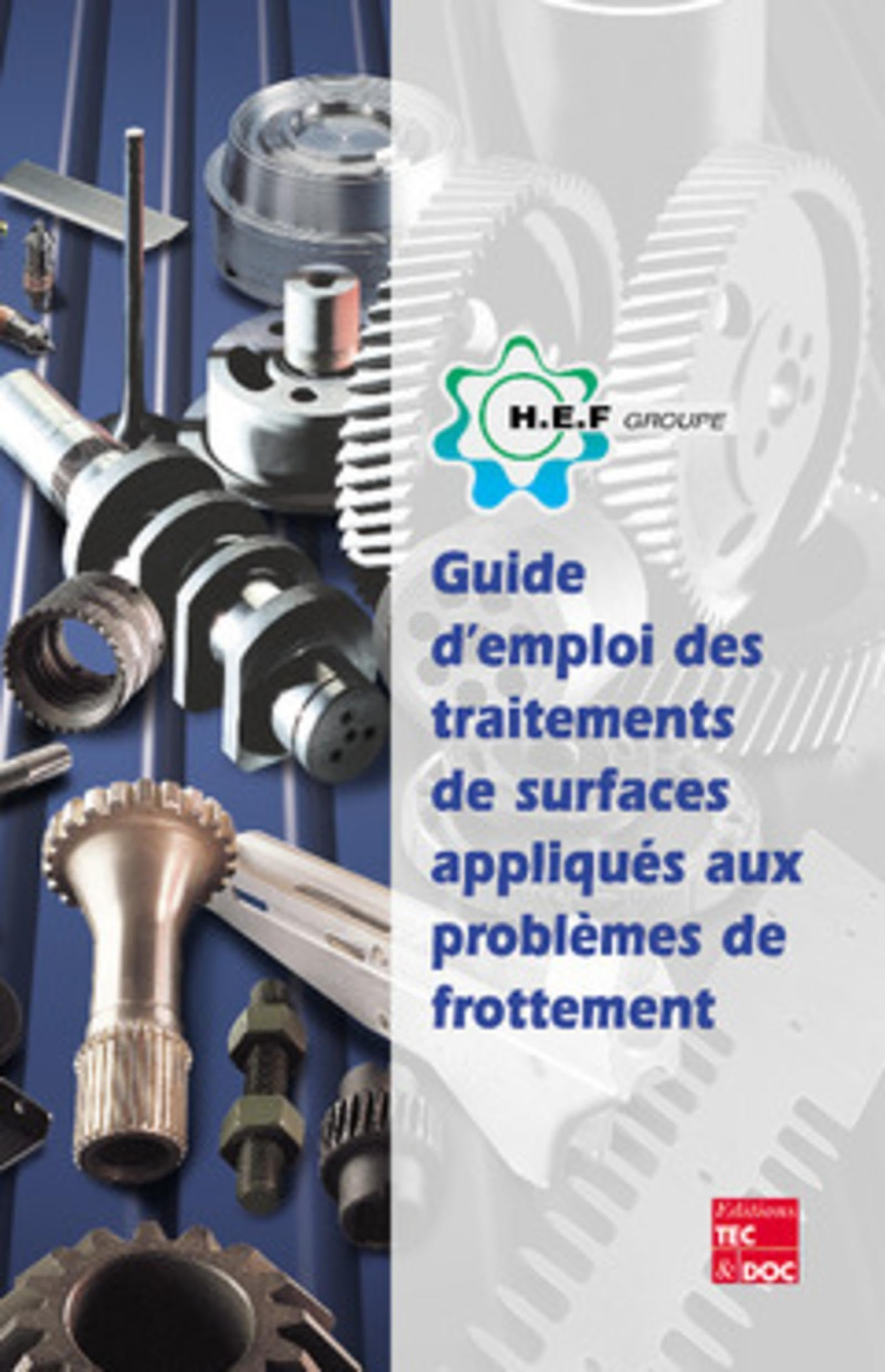 Guide d'emploi des traitements de surface appliqués aux problèmes de frottement
