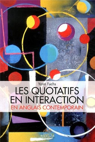 Les quotatifs en interaction : approche synchronique d'un paradigme en mouvement en anglais contempo