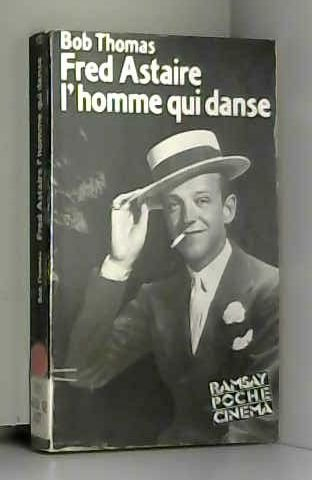 Fred Astaire : l'homme qui danse