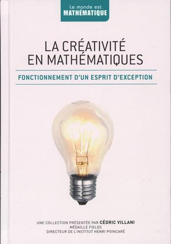 La créativité en mathématiques : Fonctionnement d'un esprit d'exception