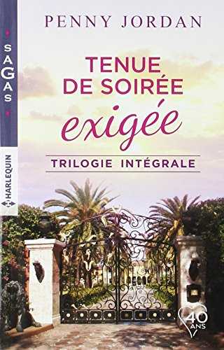 Tenue de soirée exigée : trilogie intégrale