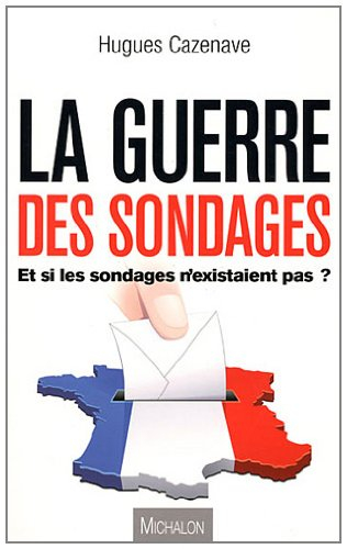 La guerre des sondages : et si les sondages n'existaient pas ?