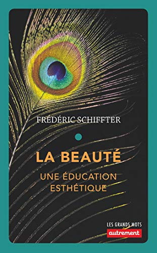 La beauté : une éducation esthétique