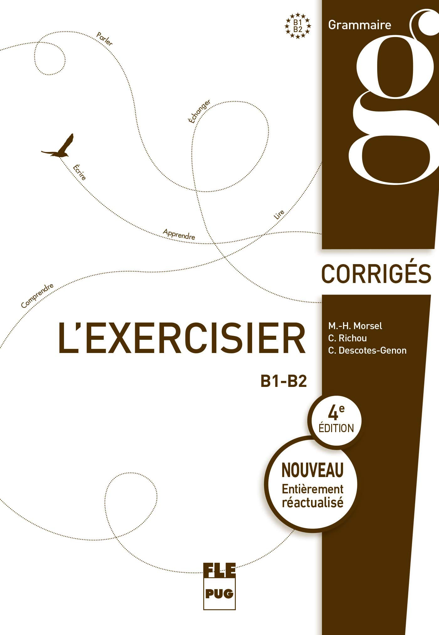 L'exercisier : corrigés : 600 exercices corrigés pour le B1-B2