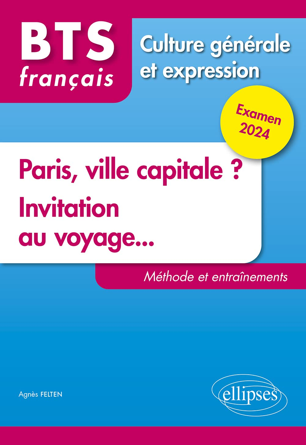 Paris, ville capitale ?, invitation au voyage... : BTS français, culture générale et expression : mé