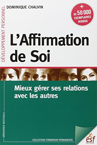 L'affirmation de soi : mieux gérer ses relations avec les autres