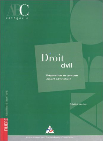 Droit civil : préparation au concours, adjoint administratif, catégorie C