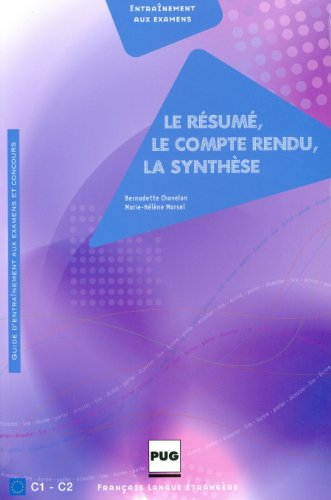 Le compte rendu, la synthèse. Guide d'entraînement aux examens et aux concours