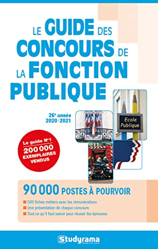 Le guide des concours de la fonction publique : 2020-2021