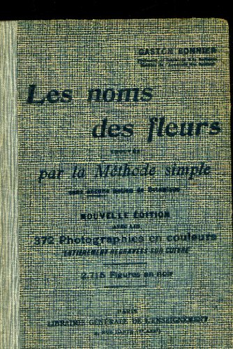 les noms des fleurs trouves par la methode simple sans aucune notion de botanique
