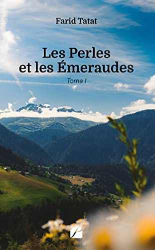Les Perles et les Emeraudes : Tome I