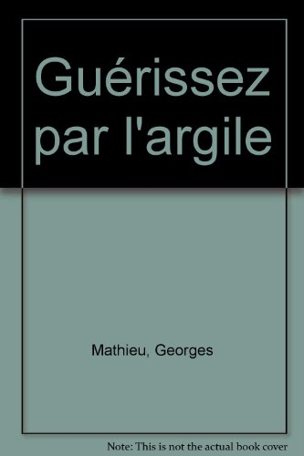 Guérissez par l'argile