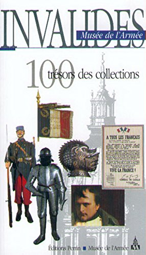 Invalides, Musée de l'armée : 100 trésors des collections