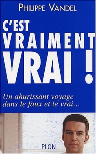 C'est vraiment vrai !