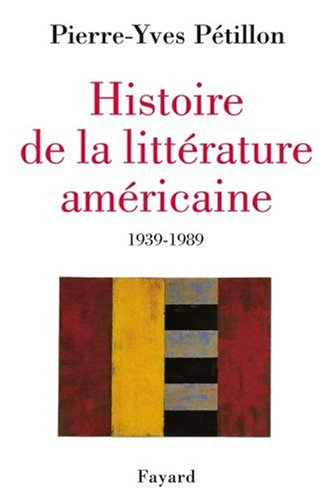 Histoire de la littérature américaine : notre demi-siècle, 1939-1989