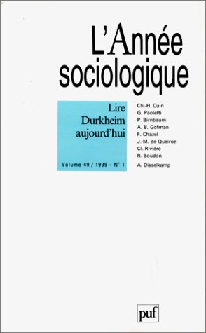 Année sociologique (L'), n° 1 (1999). Lire Durkheim aujourd'hui