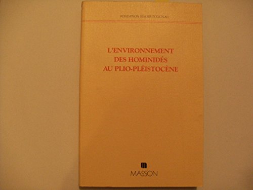 L'Environnement des hominidés au plio-pléistocène : actes