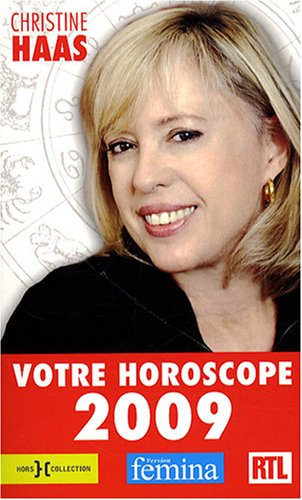 Votre horoscope 2009 : ambiance, perso, boulot... votre horoscope mois par mois