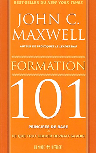 formation : 101 principes de base : ce que tout leader devrait savoir