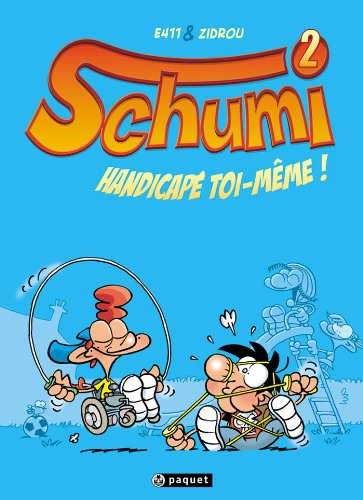 Schumi. Vol. 2. Handicapé toi-même !